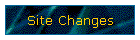 Site Changes