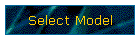 Select Model
