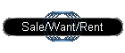 Sale/Want/Rent